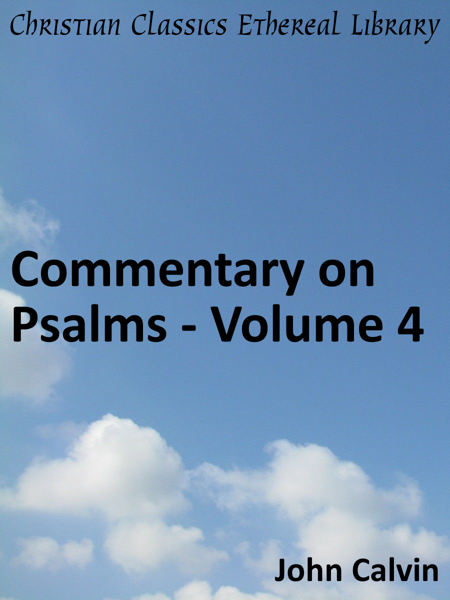 commentary-on-psalms-volume-4-christian-classics-ethereal-library