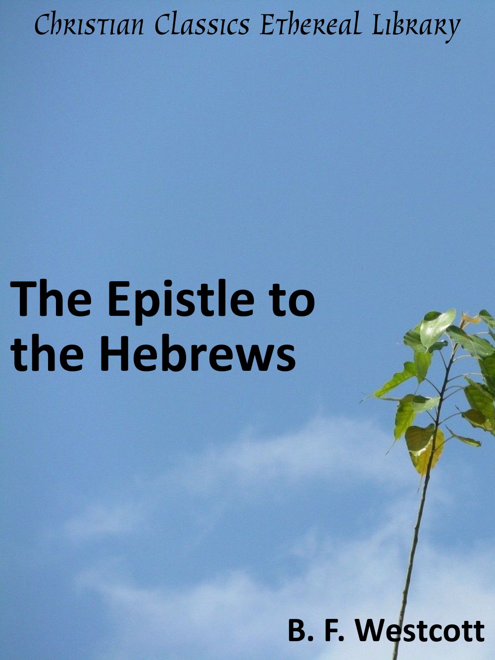 Epistle To The Hebrews - Christian Classics Ethereal Library